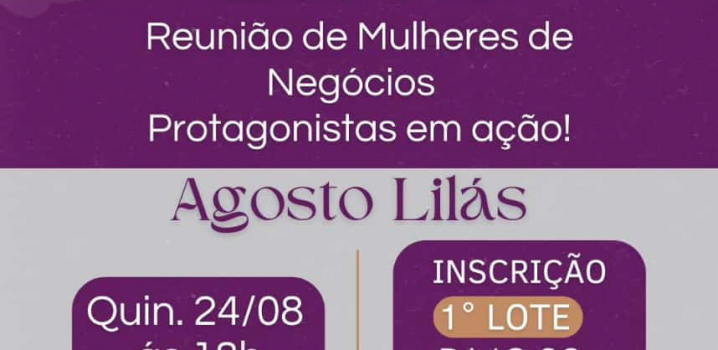 Quinta Reunião de Mulheres de Negócios, dia 24 de Agosto.