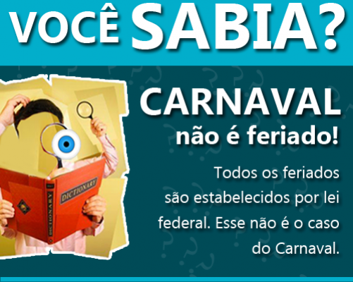 CARNAVAL – É OU NÃO FERIADO? FOLGA AUTOMÁTICA PODE GERAR ALTERAÇÃO CONTRATUAL 