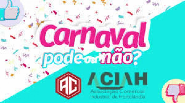 COMUNICADO - ORIENTAÇÃO DA ACIAH SOBRE O CARNAVAL 2021