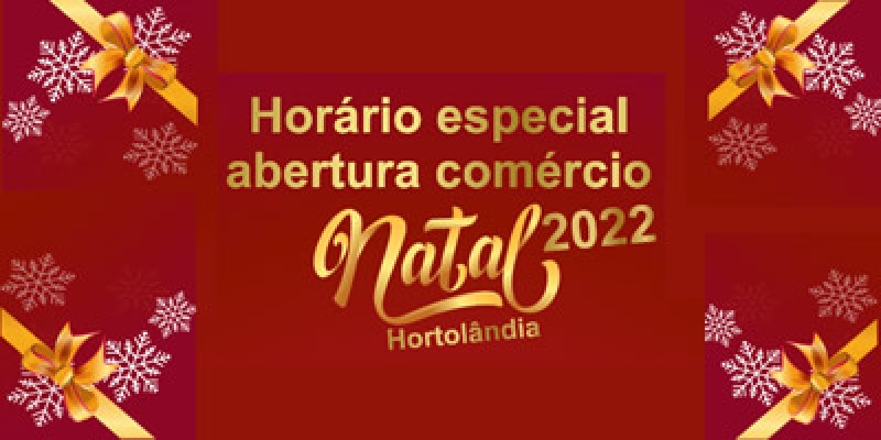 ACIAH Informa o Horário Especial de Natal para Funcionamento do Comércio.